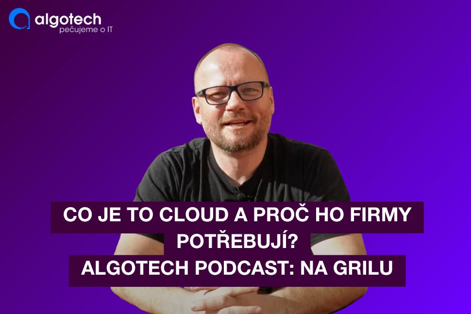 Co je to cloud a proč ho firmy potřebují